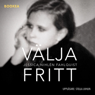 Välja fritt; Jessica Nihlén Fahlquist; 2024