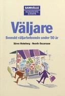 Väljare : Svenskt väljarbeteende under 50 år; Norstedts Juridik; 2004