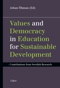 Values and Democracy in Education for Sustainable Development - Contributions from Swedish Research; Johan Öhman (ed); 2008