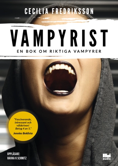 Vampyrist : en bok om riktiga vampyrer; Cecilia Fredriksson; 2019