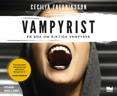 Vampyrist : en bok om riktiga vampyrer; Cecilia Fredriksson; 2019