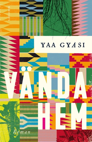 Vända hem; Yaa Gyasi; 2017