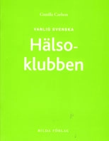 Vanlig svenska - Hälsoklubben; Gunilla Carlsson; 2005