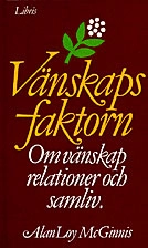 Vänskapsfaktorn; Alan Loy McGinnis; 1986