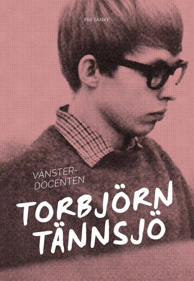 Vänsterdocenten; Torbjörn Tännsjö; 2020