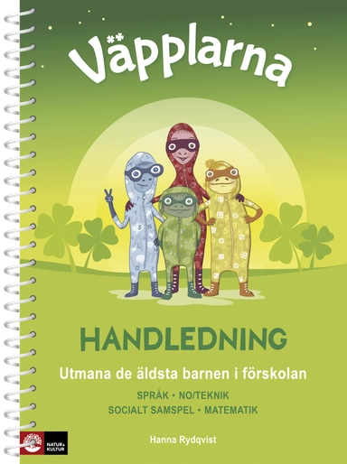 Väpplarna Handledning med lärarwebb : utmana de äldsta barnen i förskolan; Hanna Rydqvist; 2019