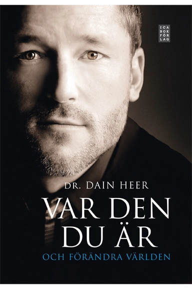 Var den du är och förändra världen (är det dags nu?); Dain Heer; 2013