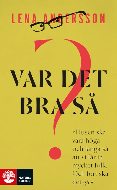 Var det bra så?; Lena Andersson; 2016