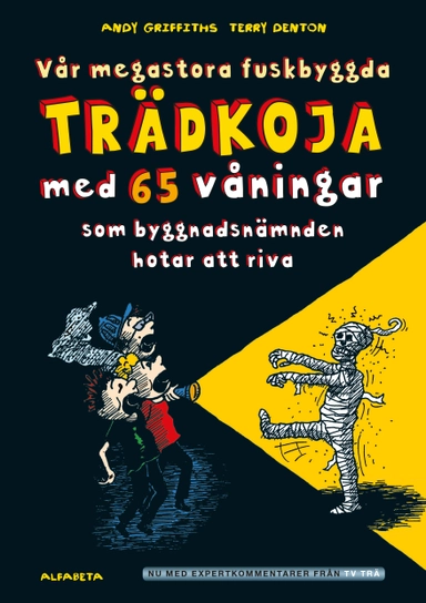 Vår megastora fuskbyggda trädkoja med 65 våningar som byggnadsnämnden hotar att riva; Andy Griffiths; 2017