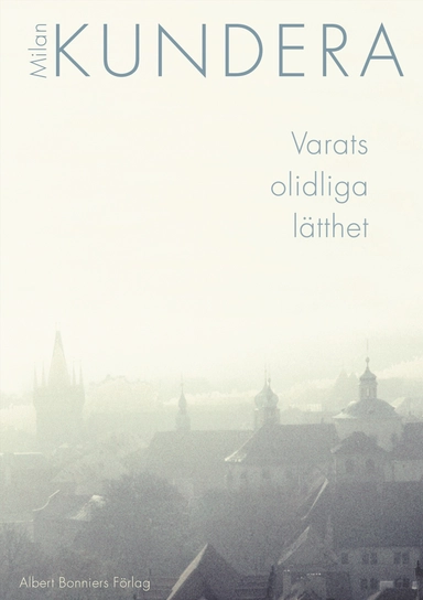 Varats olidliga lätthet; Milan Kundera; 2002