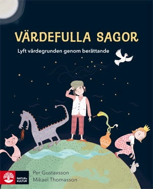 Värdefulla sagor; Per Gustavsson, Mikael Thomasson; 2015