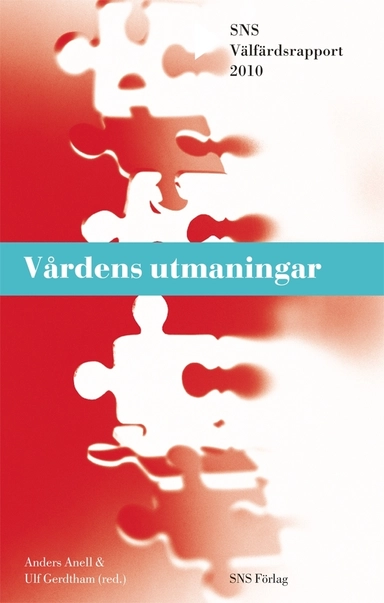 Vårdens utmaningar; Anders Anell, Per Carlsson, Gudbjörg Erlingsdóttir, Ulf-G. Gerdtham, Charlotta Levay, Carl Hampus Lyttkens, Gert Paulsson, Ulf Persson; 2010