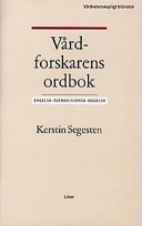 Vårdforskarens ordbok; Kerstin Segesten; 1997