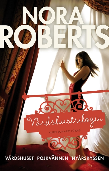 Värdshustrilogin. Värdshuset ; Pojkvännen ; Nyårskyssen; Nora Roberts; 2015