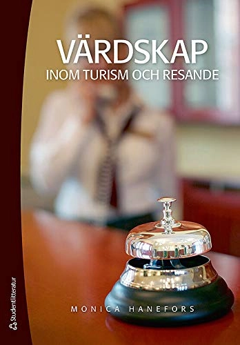 Värdskap : inom turism och resande; Monica Hanefors; 2010