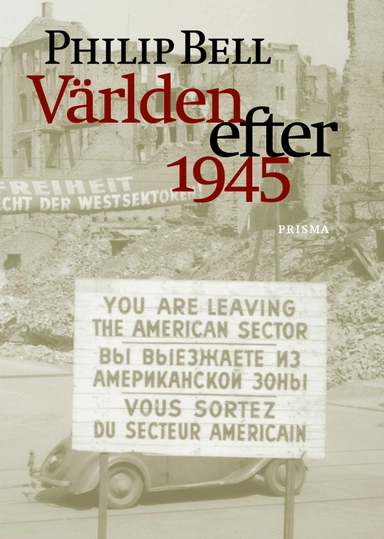 Världen efter 1945; Philip Bell; 2003