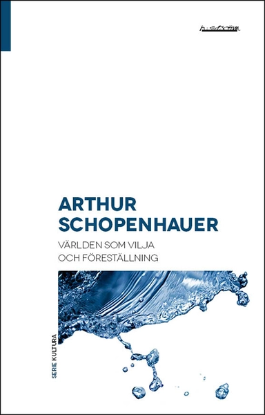 Världen som vilja och föreställning; Arthur Schopenhauer; 2020