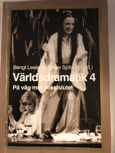 Världsdramatik 4; Bengt Lewander och Birthe Sjöberg; 1999