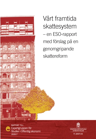 Vårt framtida skattesystem. ESO-rapport 2020:7 : En ESO-rapport med förslag; Klas Eklund; 2021