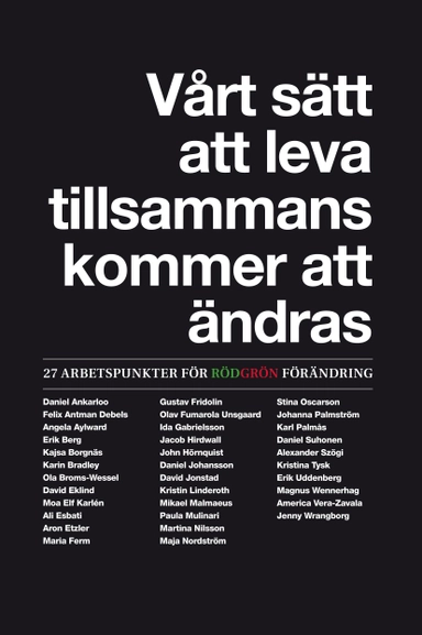 Vårt sätt att leva tillsammans kommer att ändras; Daniel Suhonen; 2010