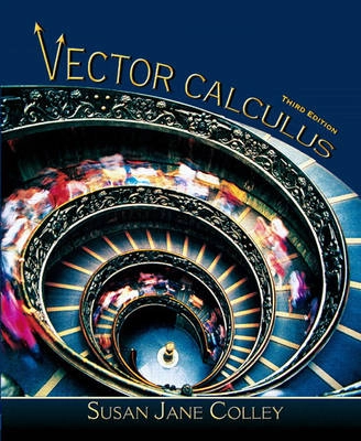 Vector Calculus; Susan J Colley; 2005