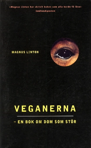 Veganerna -en bok om dom som stör; Magnus Linton; 2001