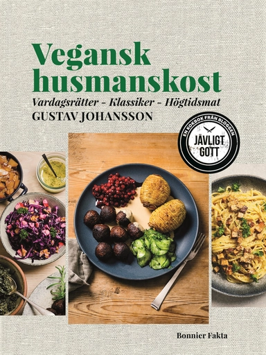 Vegansk husmanskost : vardagsrätter, klassiker, högtidsmat; Gustav Johansson; 2019