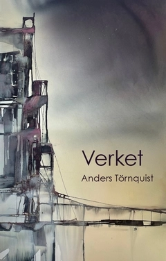 Verket; Anders Törnquist; 2022