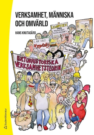 Verksamhet, människa och omvärld : den kulturhistoriska verksamhetsteorin som förståelseram och verktyg i arbetet med människor i utsatthet; Hans Knutagård; 2022