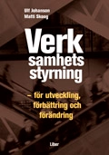 Verksamhetsstyrning - för utveckling, förbättring och förändring; Ulf Johanson, Matti Skoog; 2007