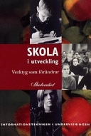 Verktyg som förändrar : en rapport om 48 skolors arbete med IT i undervisningenSkola i utveckling; Jonas Almqvist, Sverige. Skolverket, Sverige. Skolöverstyrelsen
(tidigare namn), Sverige. Skolöverstyrelsen, Sverige. Myndigheten för skolutveckling; 1999