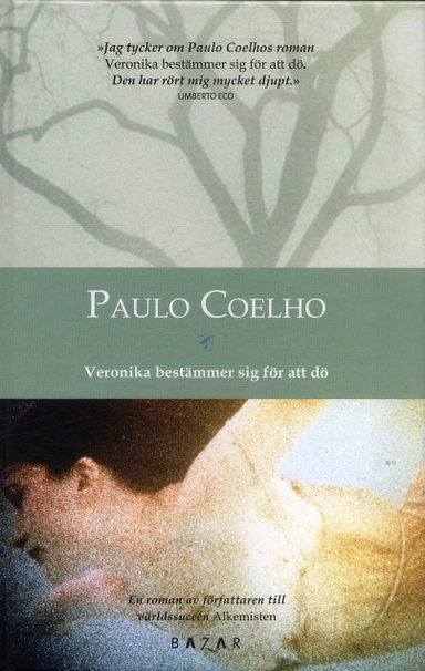 Veronika bestämmer sig för att dö; Paulo Coelho; 2005