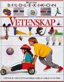 Vetenskap : Bildlexikon; Deborah Chancellor, Sarah Phillips, Jonathan Reed, Henric Cronström, Thomas Löwhagen, Louise Moëll, Lars Paulsson; 1997