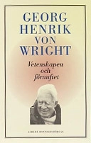 Vetenskapen och förnuftet; Georg Henrik von Wright; 2000