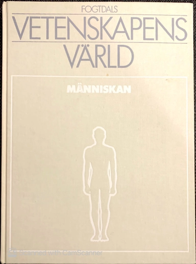 Vetenskapens värld: Människan, Volym 1; Bernard Dixon, Kjell Lindqvist; 1987