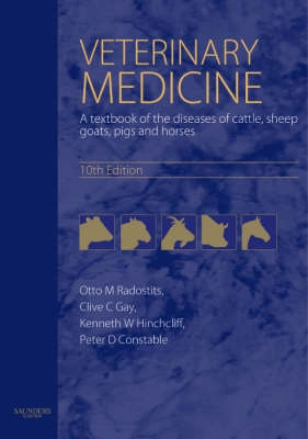 Veterinary medicine : a textbook of the diseases of cattle, horses, sheep, pigs and goats; O. M. Radostits; 2007