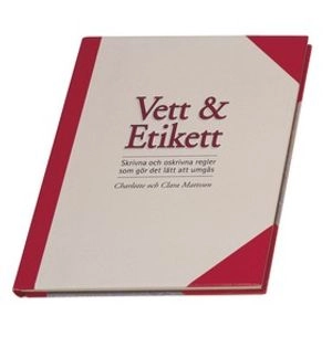 Vett & etikett; Charlotte Mattsson, Clara Mattsson; 1999