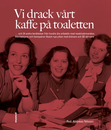 Vi drack vårt kaffe på toaletten; Andreas Nilsson; 2019