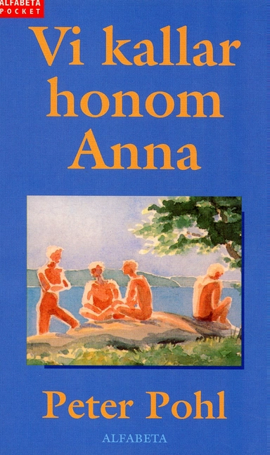 Vi kallar honom Anna; Peter Pohl; 1997