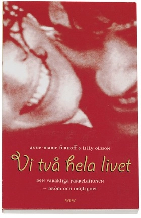 Vi två hela livet; Anne-Marie Furhoff, Lilly Olsson; 2000