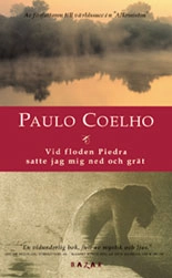 Vid floden Piedra satte jag mig ned och grät; Paulo Coelho; 2002