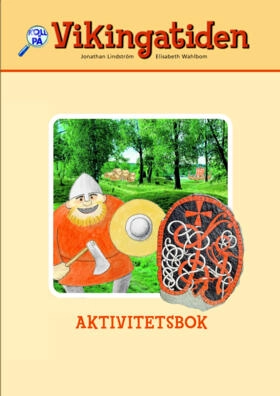 Vikingatiden. Aktivitetsbok; Jonathan Lindström, Elisabeth Wahlbom; 2005