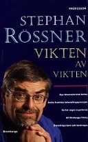 Vikten av vikten : nya läkemedel mot fetma, andra framtida behandlingsprinciper ...; Stephan Rössner; 1999