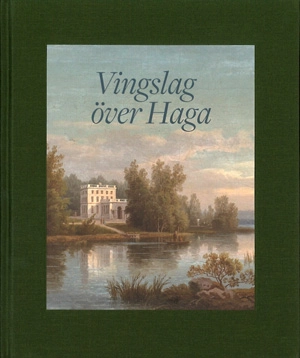 Vingslag över Haga; Horace Engdahl, Erik Wallrup, Thorbjörn Andersson, Jenny Beckman, Anders Cullhed, Christian Laine, Ulrich Lange; 2019