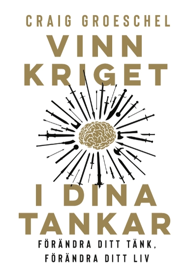 Vinn kriget i dina tankar; Craig Groeschel; 2021