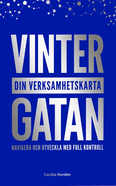 Vintergatan : din verksamhetskarta; Cecilia Nordén; 2020