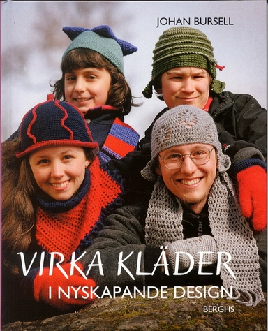 Virka kläder i nyskapande design; Johan Bursell; 2001