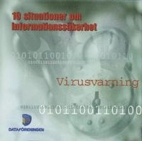 Virusvarning - 10 situationer om informationssäkerhet; Dataföreningen; 2000