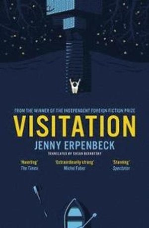 Visitation; Jenny Erpenbeck; 2018