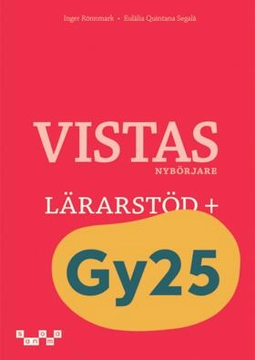 Vistas Nybörjare Lärarstöd+; Inger Rönnmark, Eulalia Quintana; 2025